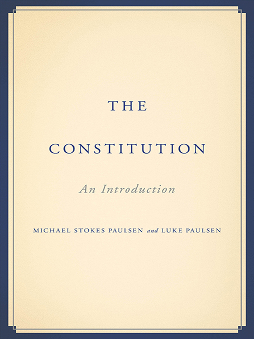 Title details for The Constitution by Michael Stokes Paulsen - Available